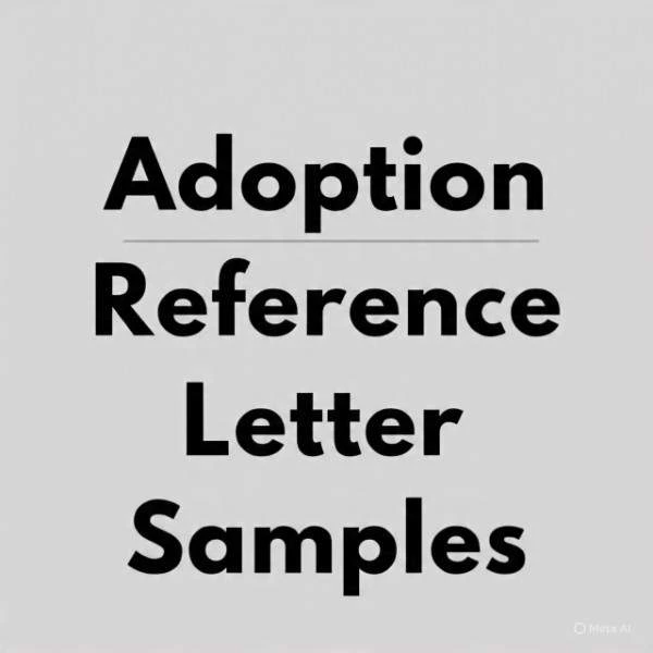 Learn how to write reference letter from this adoption reference letter samples I selected for you.